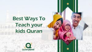 Teach your kids Quran