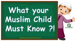 What your Muslim child must know