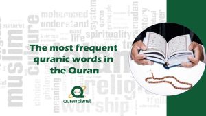 The most frequent quranic words in the Quran